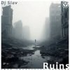 Pochette DJ Slav - Ruins (Original Mix) DJ Slav - Ruins (Original Mix)