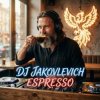 Обкладинка DJ Jakovlevich - Espresso DJ Jakovlevich - Espresso