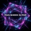 Pochette DJ-PHP - Pan-Shock DJ-PHP - Pan-Shock