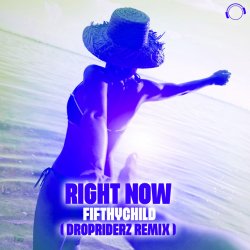 Pochette Fifthychild - Right Now (Extended Mix)