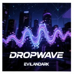 Pochette EvilanDark - Dropwave