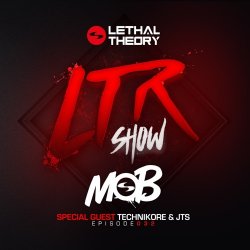 Pochette Dj MOB Feat Special Guests Technikore & JTS - LTRadio Episode 32 v3