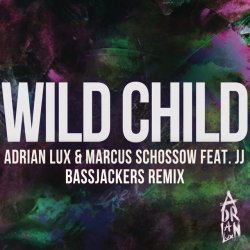 Pochette Adrian Lux, Marcus Schossow - Wild Child (Bassjackers Remix)