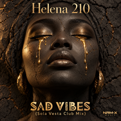 Pochette Helena Two Ten - SAD VIBES🪘 (Sola Vesta Club Mix)