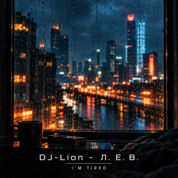 Pochette DJ-Lion- Л. Е. В. - I'm Tired.....