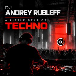 Pochette Dj Andrey Rubleff - A Little Beat of Techno
