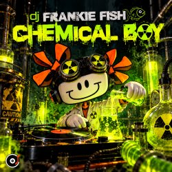 Cover dj Frankie Fish - Chemical Boy
