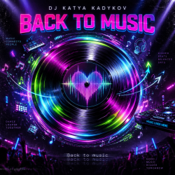 Pochette DJ Katya Kadykov - Back to Music (club_edit)