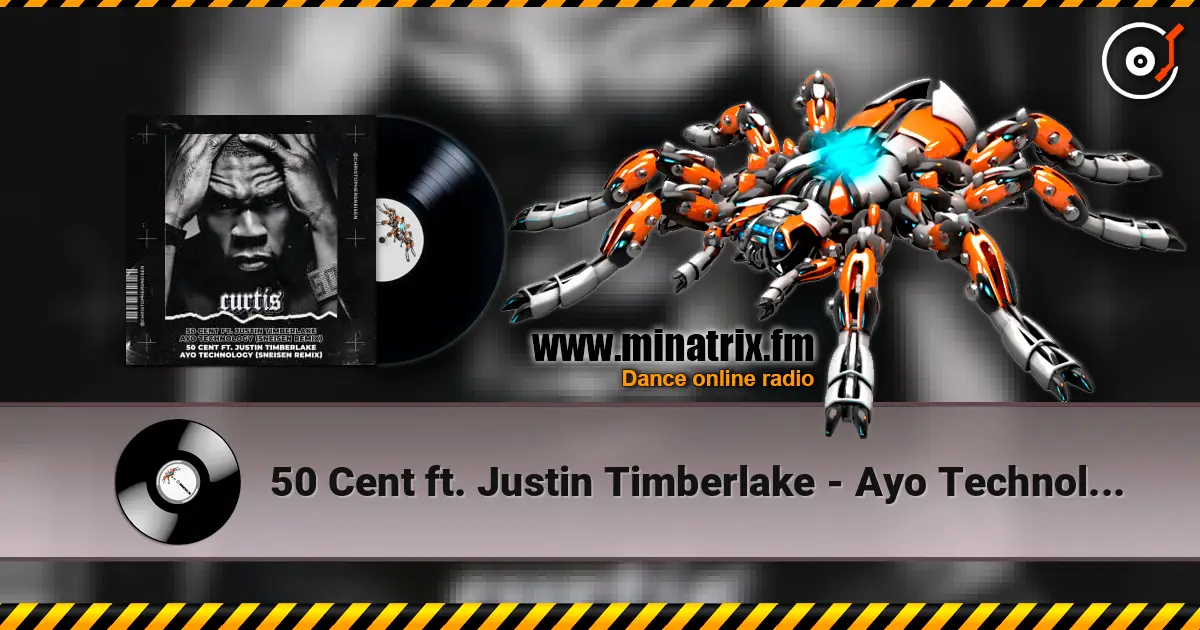 50 Cent ft. Justin Timberlake - Ayo Technology (Sneisen Remix) écouter en ligne en haute qualité | Minatrix.FM