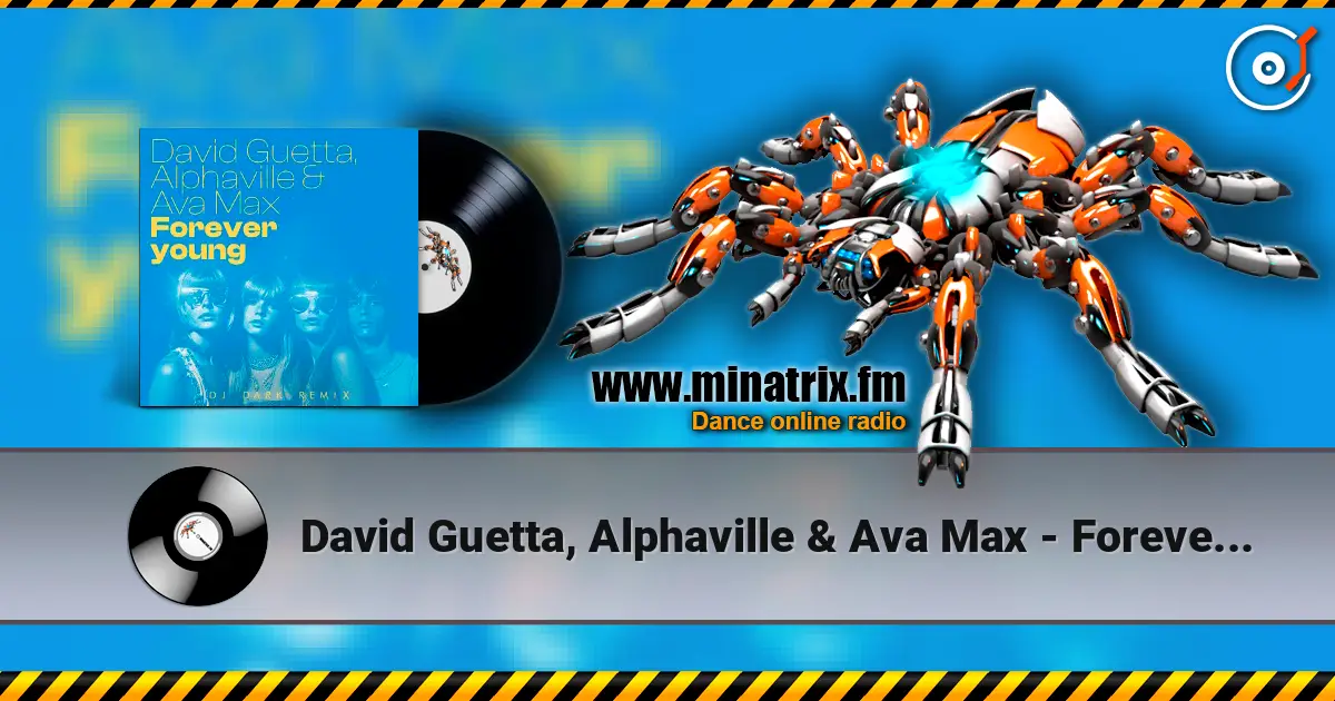 David Guetta, Alphaville & Ava Max - Forever Young (Dj Dark Remix) [Extended] écouter en ligne en haute qualité | Minatrix.FM