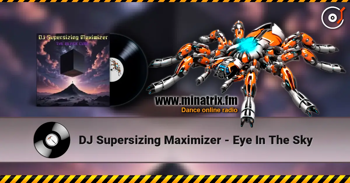DJ Supersizing Maximizer - Eye In The Sky écouter en ligne en haute qualité | Minatrix.FM