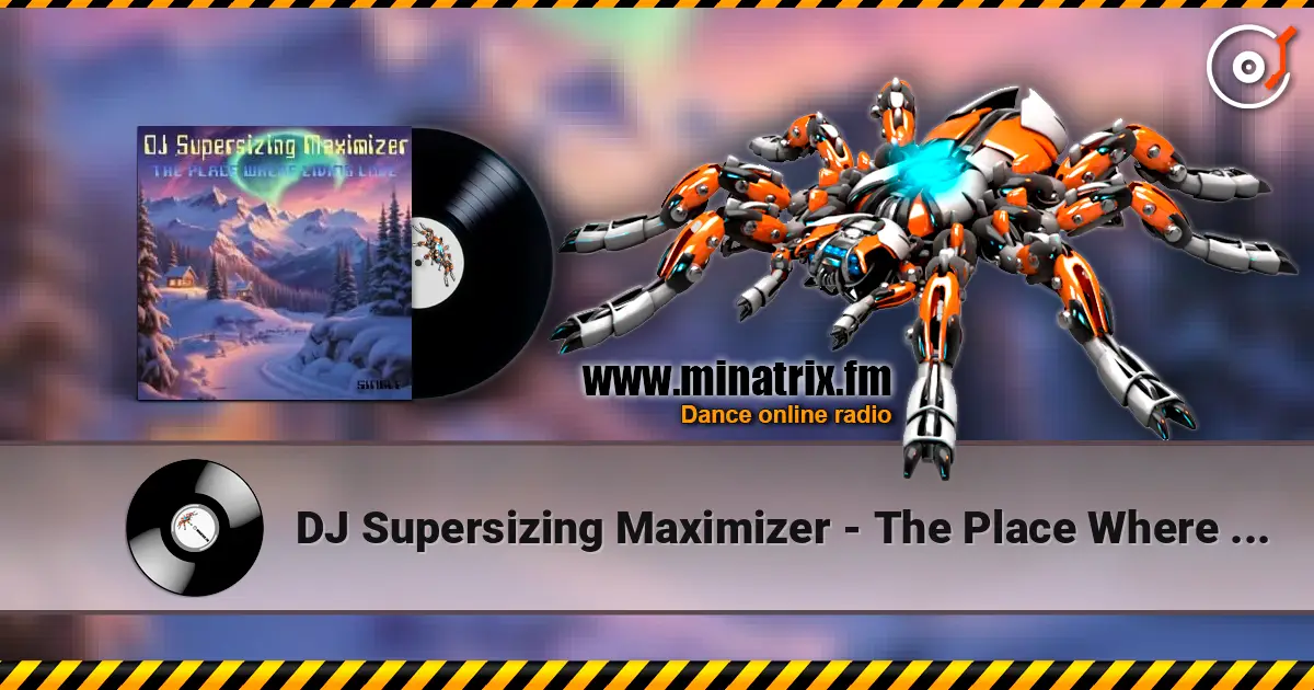 DJ Supersizing Maximizer - The Place Where Living Love (Non-Stop NorthernMix) écouter en ligne en haute qualité | Minatrix.FM