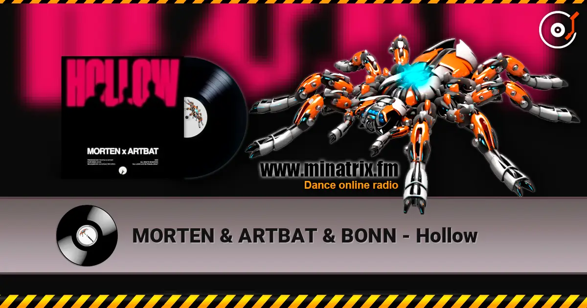 MORTEN & ARTBAT & BONN - Hollow écouter en ligne en haute qualité | Minatrix.FM