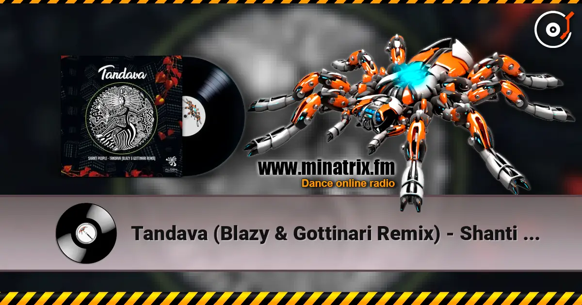 Tandava (Blazy & Gottinari Remix) - Shanti People écouter en ligne en haute qualité | Minatrix.FM