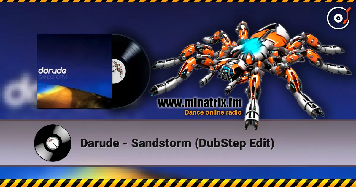 Darude - Sandstorm (DubStep Edit) écouter en ligne en haute qualité | Minatrix.FM