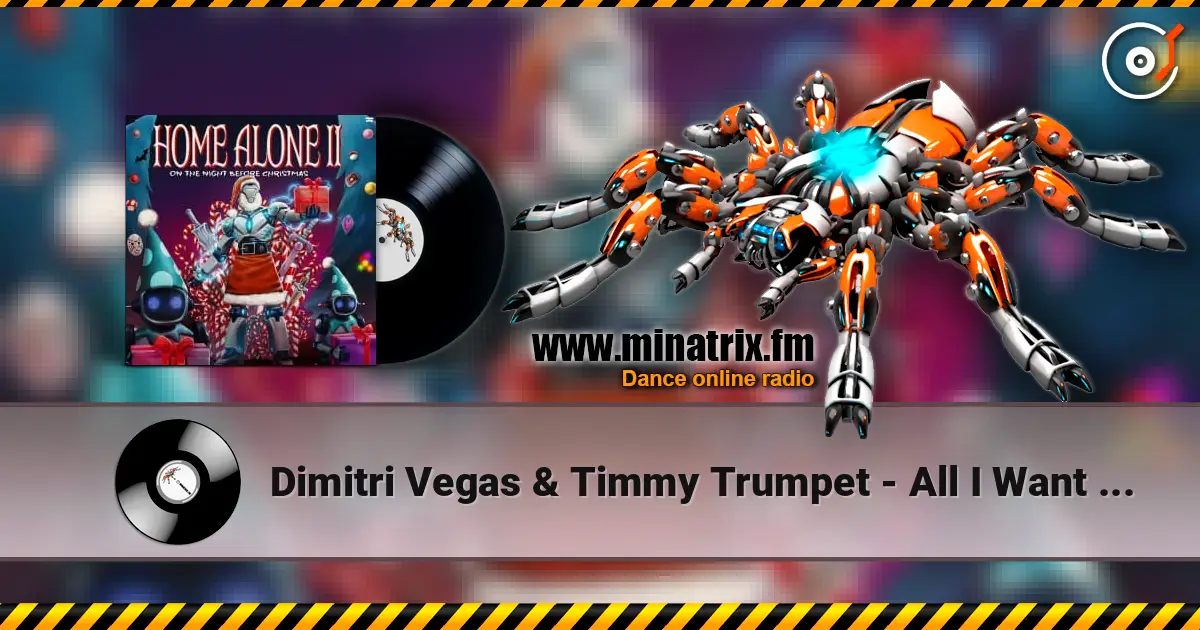 Dimitri Vegas & Timmy Trumpet - All I Want For Christmas Is You écouter en ligne en haute qualité | Minatrix.FM
