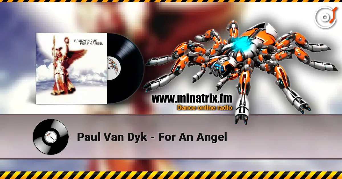 Paul Van Dyk - For An Angel écouter en ligne en haute qualité | Minatrix.FM