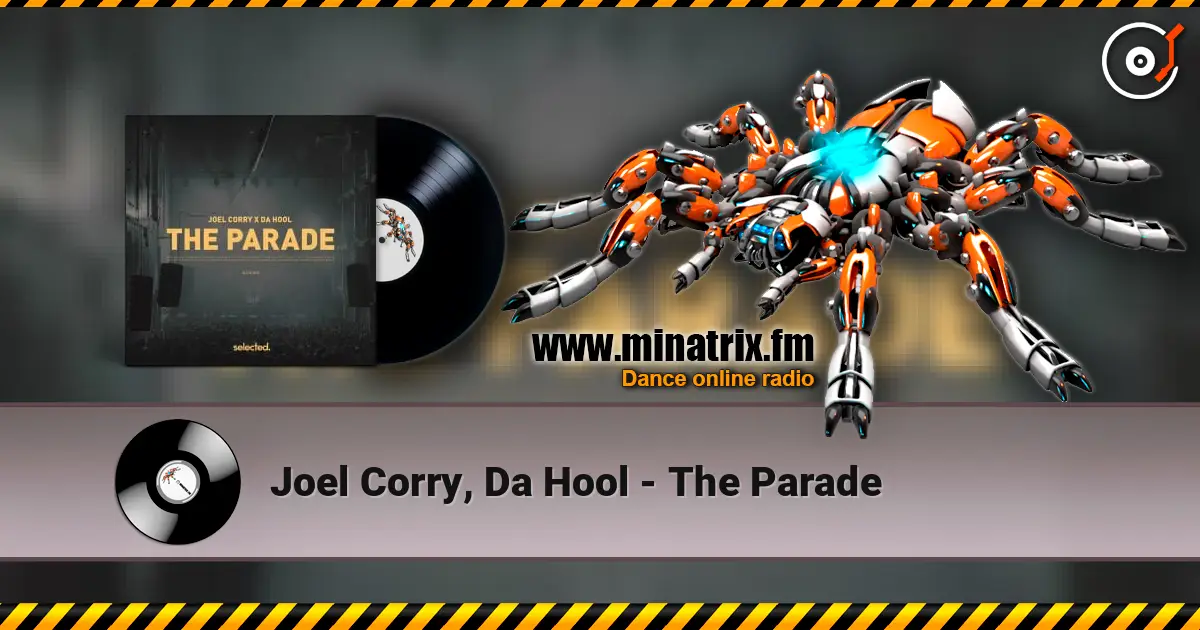 Joel Corry, Da Hool - The Parade écouter en ligne en haute qualité | Minatrix.FM