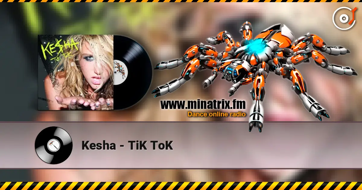 Kesha - TiK ToK écouter en ligne en haute qualité | Minatrix.FM