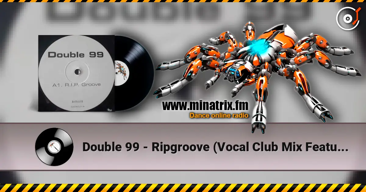 Double 99 - Ripgroove (Vocal Club Mix Featuring Top Cat) écouter en ligne en haute qualité | Minatrix.FM