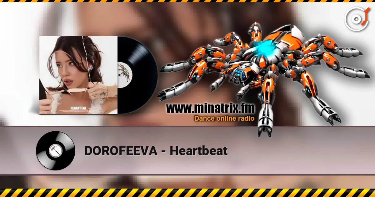 DOROFEEVA - Heartbeat écouter en ligne en haute qualité | Minatrix.FM