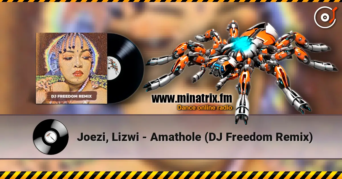 Joezi, Lizwi - Amathole (DJ Freedom Remix) écouter en ligne en haute qualité | Minatrix.FM