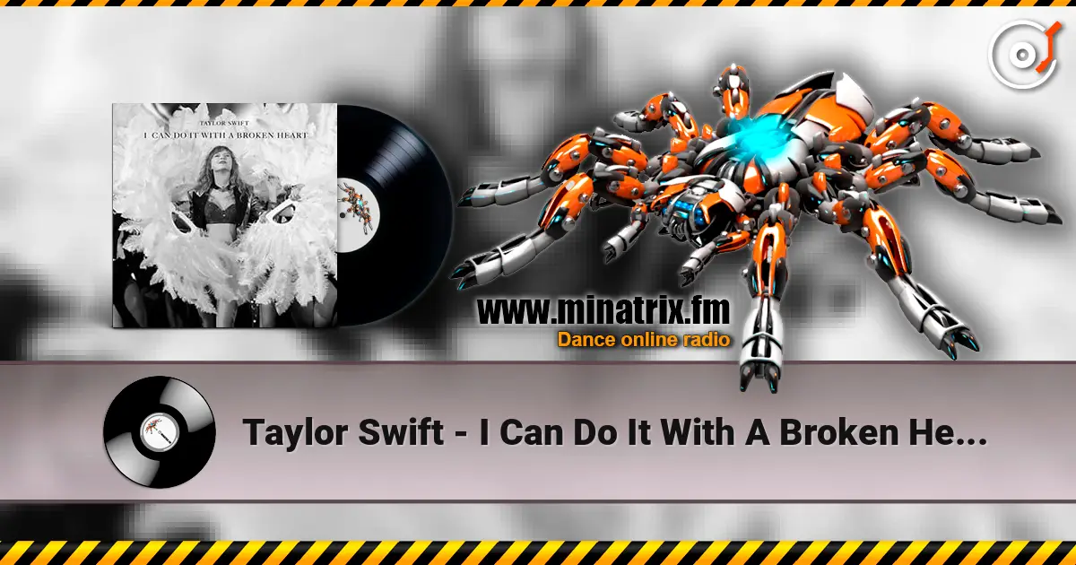 Taylor Swift - I Can Do It With A Broken Heart écouter en ligne en haute qualité | Minatrix.FM