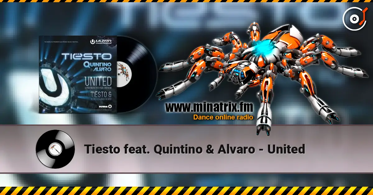 Tiesto feat. Quintino & Alvaro - United écouter en ligne en haute qualité | Minatrix.FM