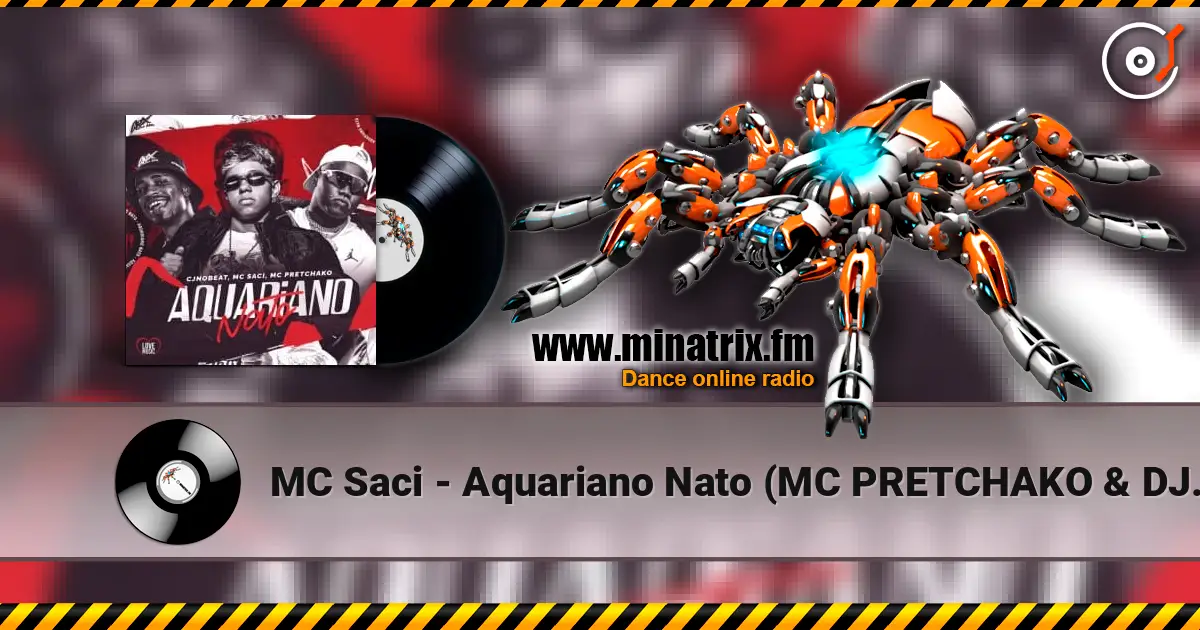 MC Saci - Aquariano Nato (MC PRETCHAKO & DJ SAMMER) écouter en ligne en haute qualité | Minatrix.FM