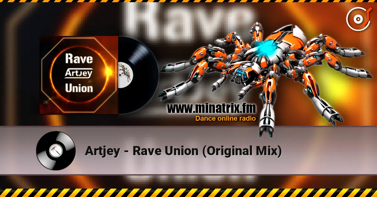 Artjey - Rave Union (Original Mix) écouter en ligne en haute qualité | Minatrix.FM