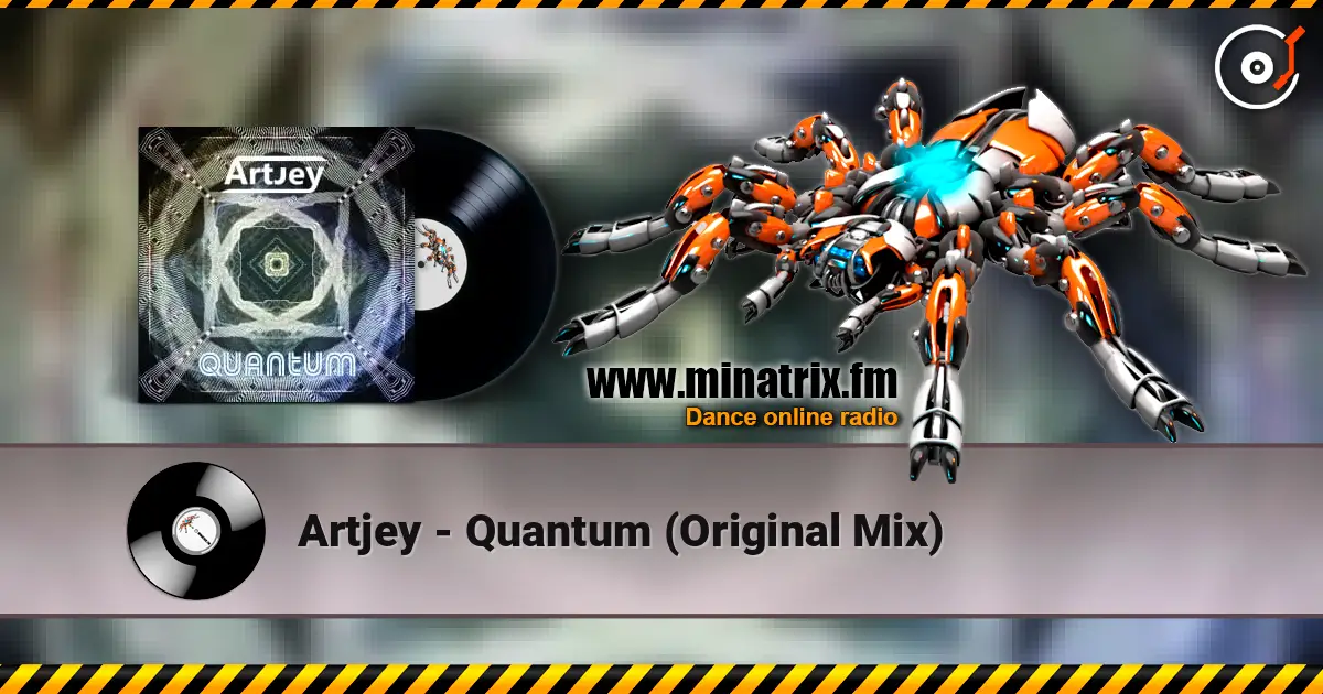 Artjey - Quantum (Original Mix) écouter en ligne en haute qualité | Minatrix.FM