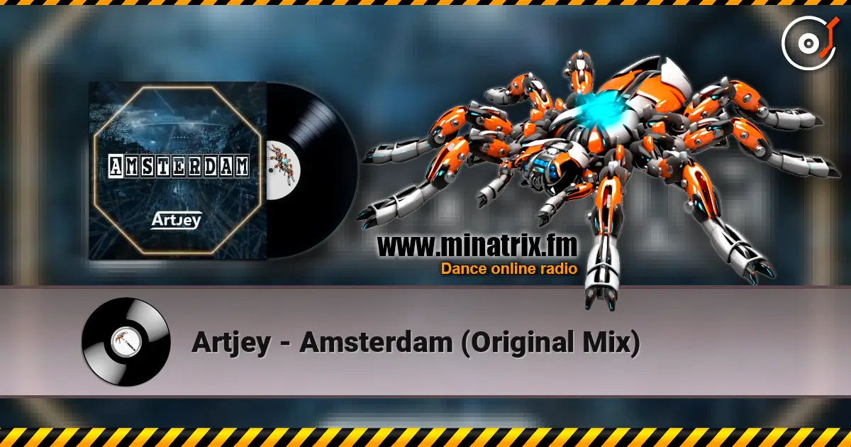 Artjey - Amsterdam (Original Mix) écouter en ligne en haute qualité | Minatrix.FM