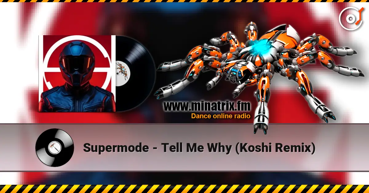 Supermode - Tell Me Why (Koshi Remix) écouter en ligne en haute qualité | Minatrix.FM