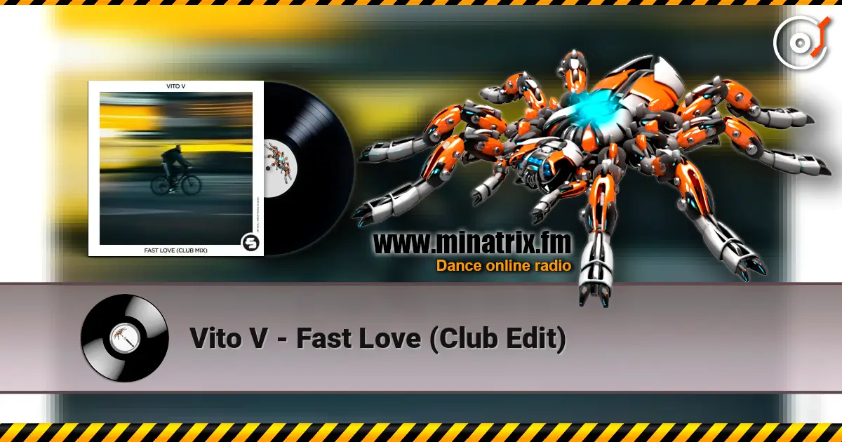 Vito V - Fast Love (Club Edit) écouter en ligne en haute qualité | Minatrix.FM