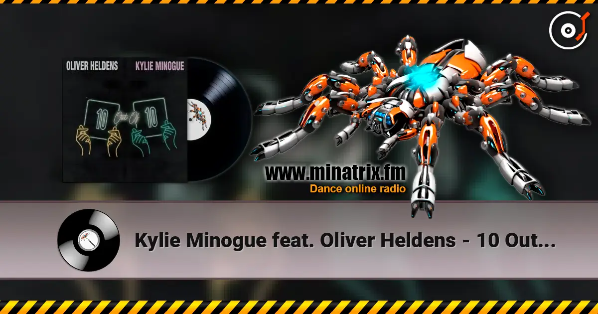 Kylie Minogue feat. Oliver Heldens - 10 Out Of 10 écouter en ligne en haute qualité | Minatrix.FM