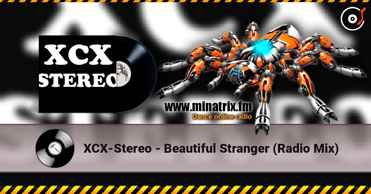 XCX-Stereo - Beautiful Stranger (Radio Mix) écouter en ligne en haute qualité | Minatrix.FM