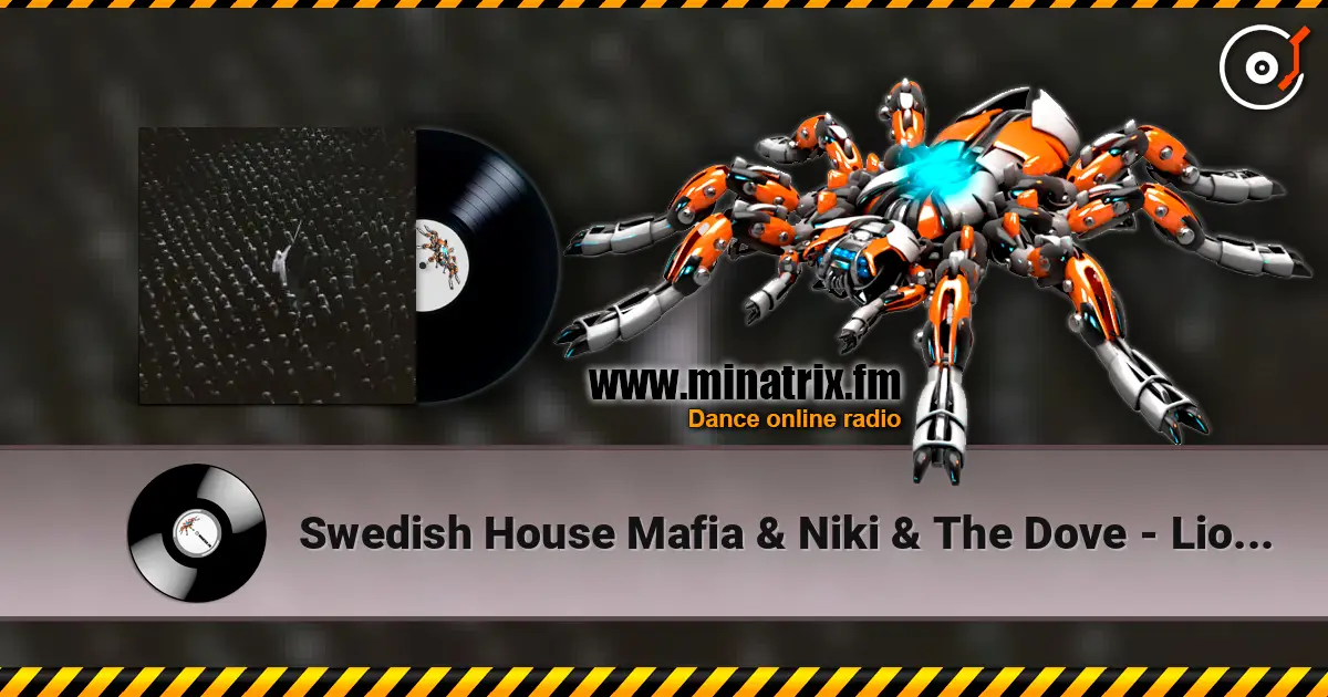Swedish House Mafia & Niki & The Dove - Lioness écouter en ligne en haute qualité | Minatrix.FM