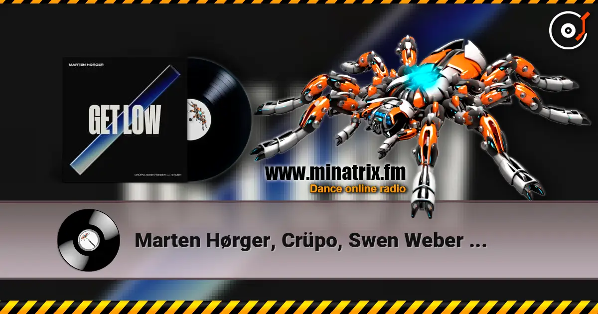 Marten Hørger, Crüpo, Swen Weber - Get Low (feat. Stush) écouter en ligne en haute qualité | Minatrix.FM