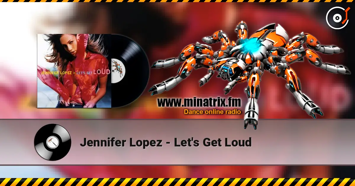 Jennifer Lopez - Let's Get Loud écouter en ligne en haute qualité | Minatrix.FM