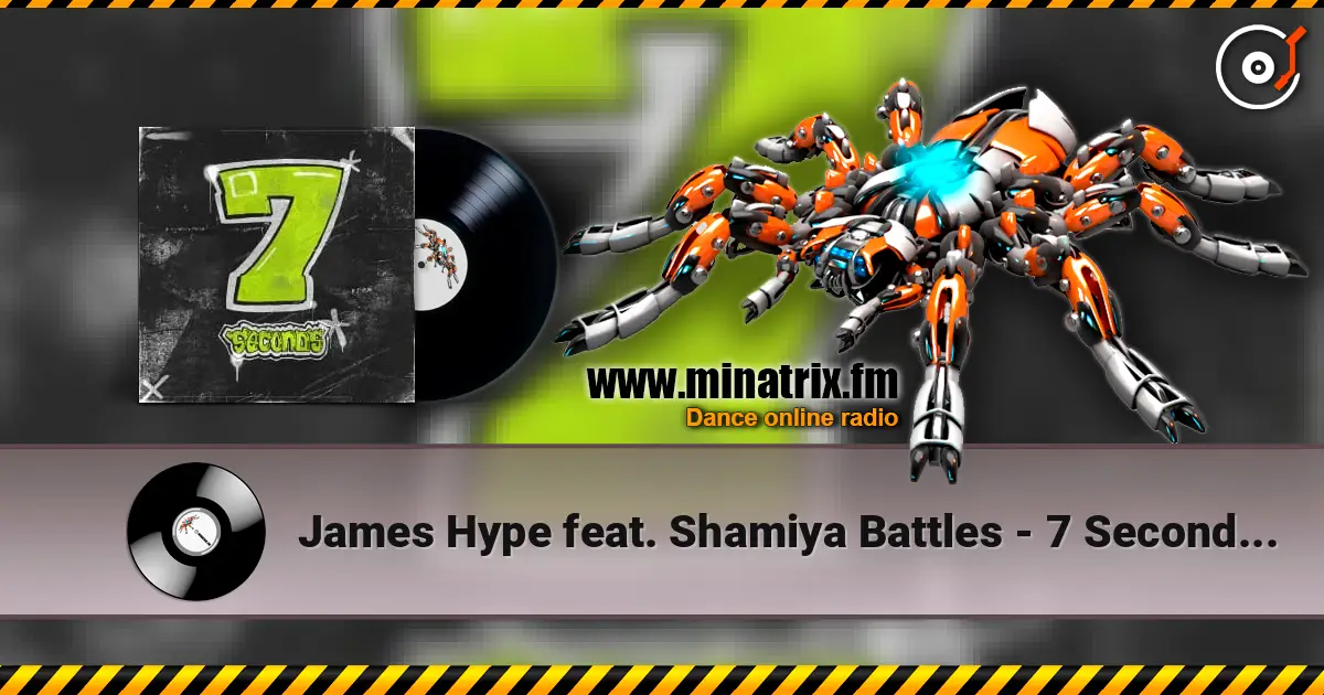 James Hype feat. Shamiya Battles - 7 Seconds (Radio Edit) écouter en ligne en haute qualité | Minatrix.FM