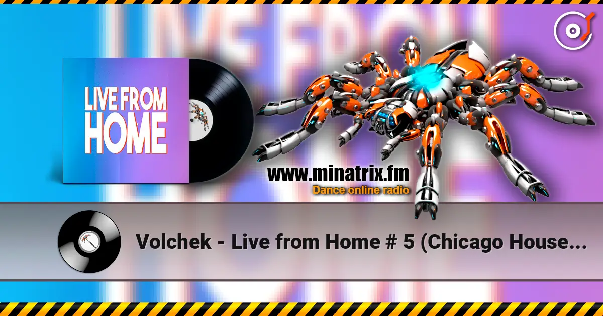 Volchek - Live from Home # 5 (Chicago House Session) écouter en ligne en haute qualité | Minatrix.FM