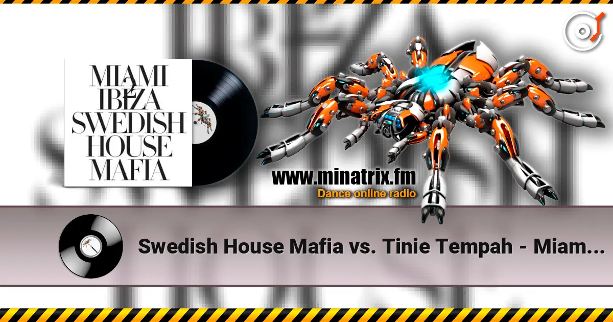 Swedish House Mafia vs. Tinie Tempah - Miami To Ibiza écouter en ligne en haute qualité | Minatrix.FM