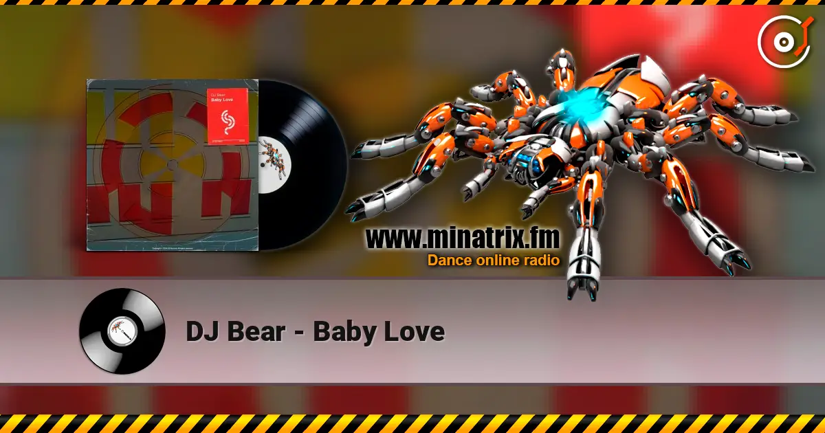 DJ Bear - Baby Love écouter en ligne en haute qualité | Minatrix.FM