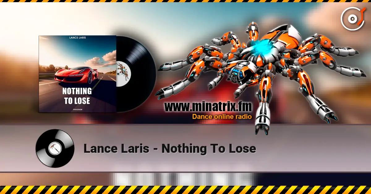 Lance Laris - Nothing To Lose écouter en ligne en haute qualité | Minatrix.FM