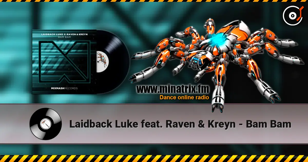 Laidback Luke feat. Raven & Kreyn - Bam Bam écouter en ligne en haute qualité | Minatrix.FM