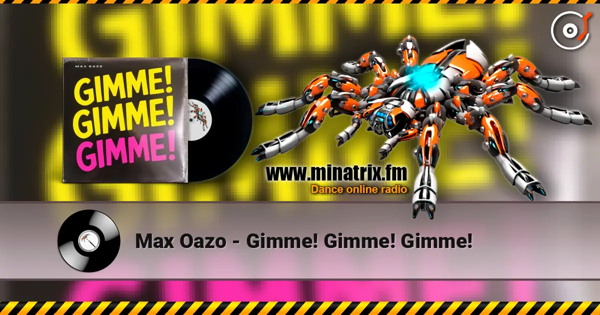 Max Oazo - Gimme! Gimme! Gimme! écouter en ligne en haute qualité | Minatrix.FM