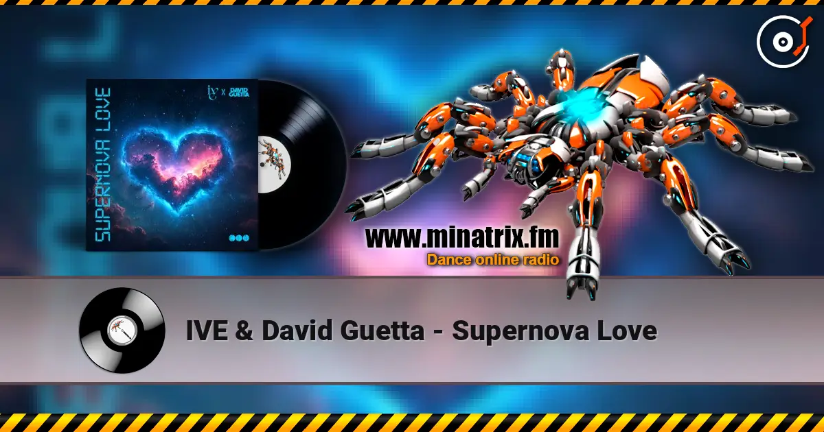 IVE & David Guetta - Supernova Love écouter en ligne en haute qualité | Minatrix.FM