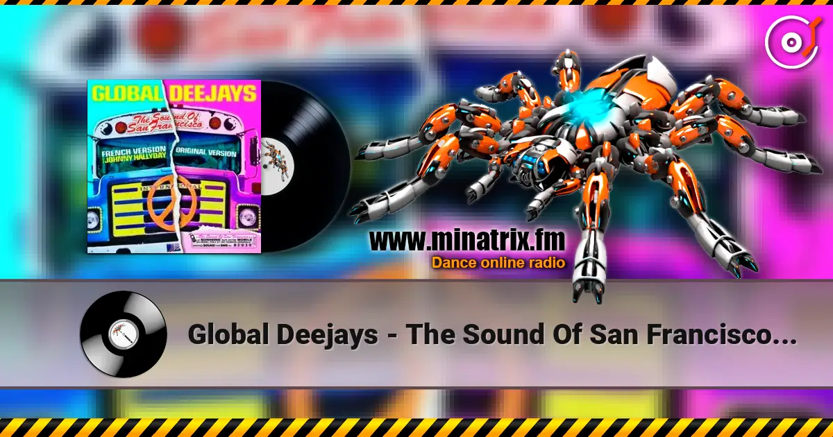 Global Deejays - The Sound Of San Francisco (Ayur Tsyrenov DFM Remix) écouter en ligne en haute qualité | Minatrix.FM