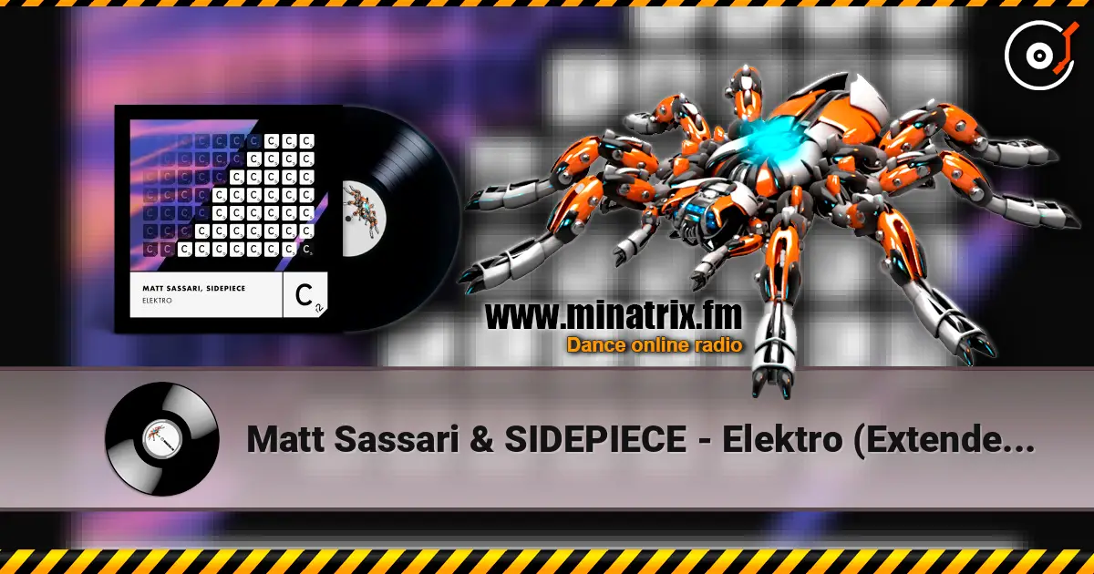 Matt Sassari & SIDEPIECE - Elektro (Extended Mix) écouter en ligne en haute qualité | Minatrix.FM