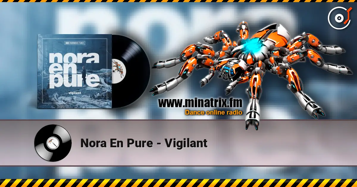 Nora En Pure - Vigilant écouter en ligne en haute qualité | Minatrix.FM